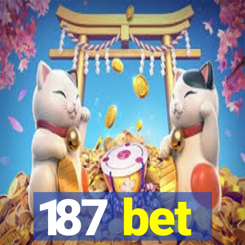 187 bet